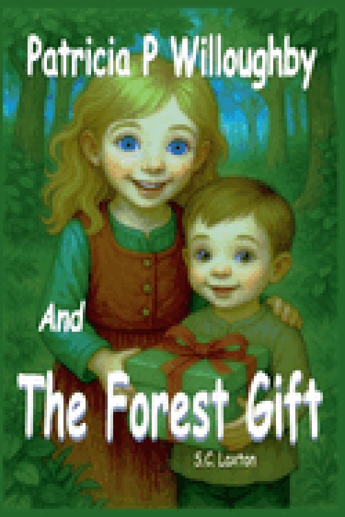 Patricia P. Willoughby  And The Forest's Gift