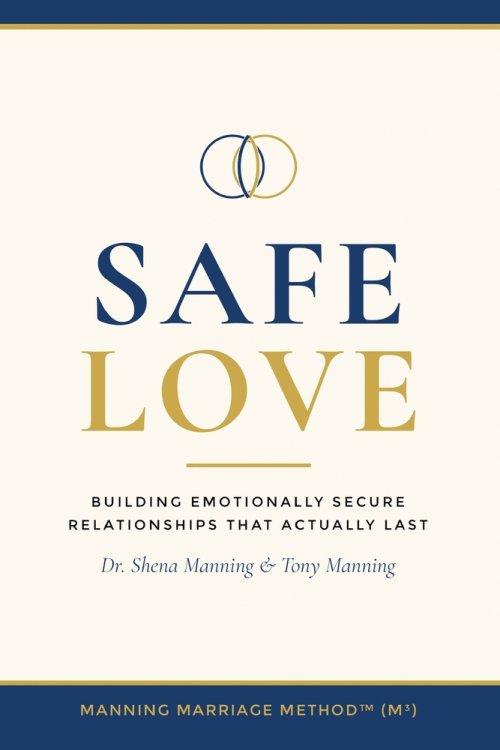 Safe Love: Building Emotionally Secure Relationships That Actually Last