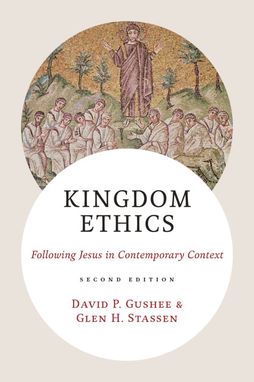 Kingdom Ethics, 2nd Ed.: Following Jesus in Contemporary Context