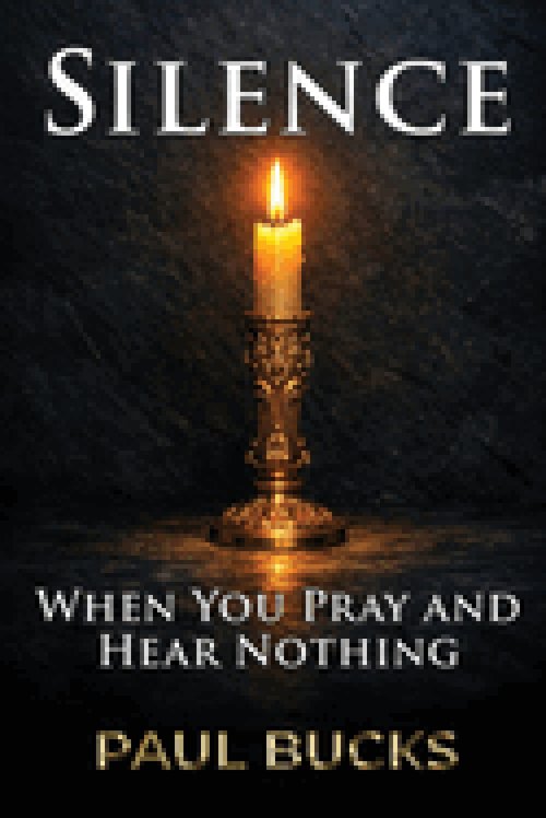 Silence: When You Pray and Hear Nothing