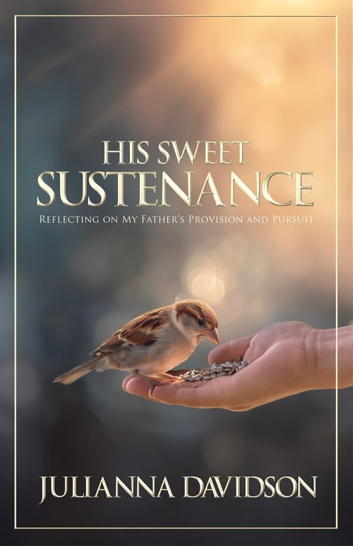 His Sweet Sustenance: Reflecting on My Father's Provision and Pursuit