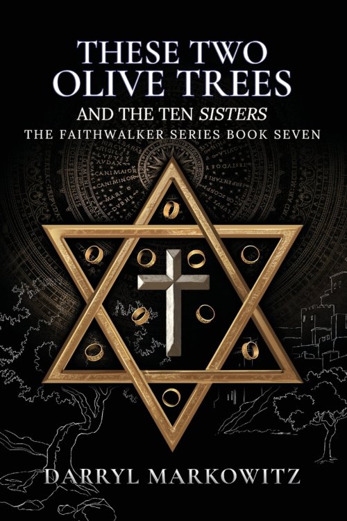 These Two Olive Trees and the Ten Sisters: Book Seven in the Faithwalker Series