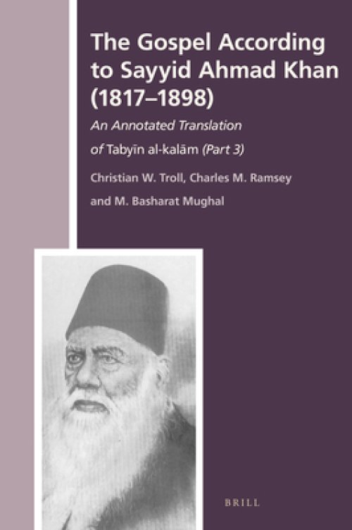 The Gospel According to Sayyid Ahmad Khan (1817-1898): An Annotated Translation of Tabyīn Al-Kalām (Part 3)
