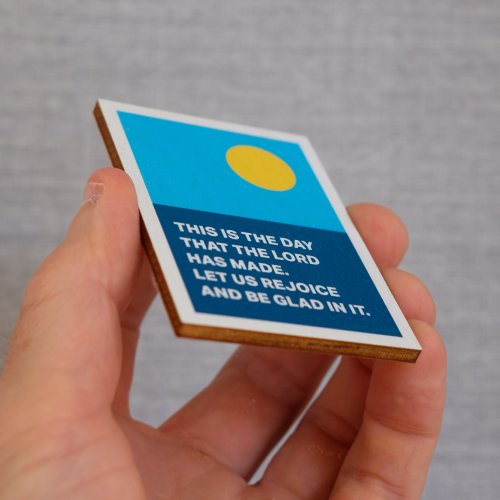 This is the day that the Lord has made. Bible verse magnet.