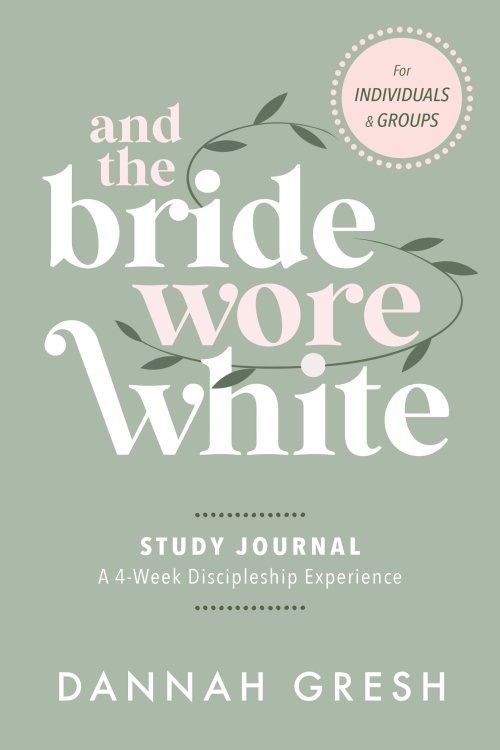 And the Bride Wore White Study Journal