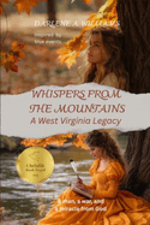 WHISPERS FROM THE MOUNTAINS: A West Virginia Legacy (Inspired by true events)