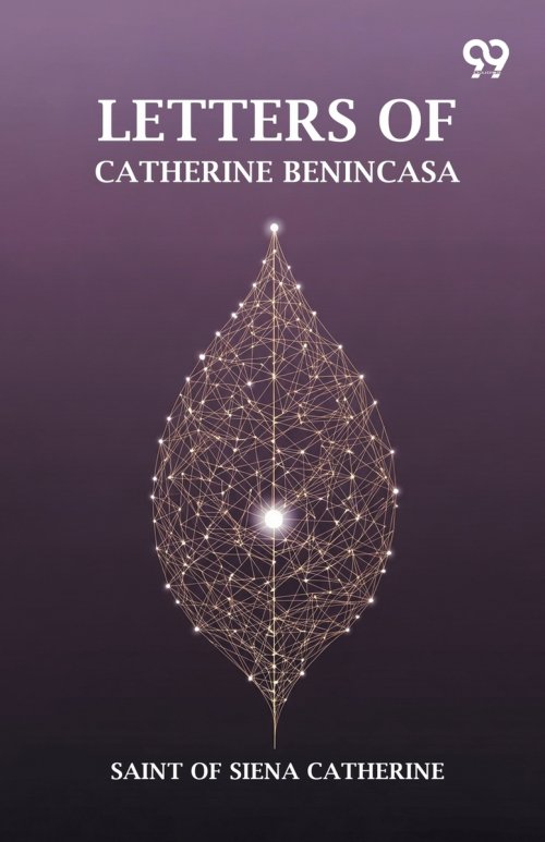 Letters Of Catherine Benincasa