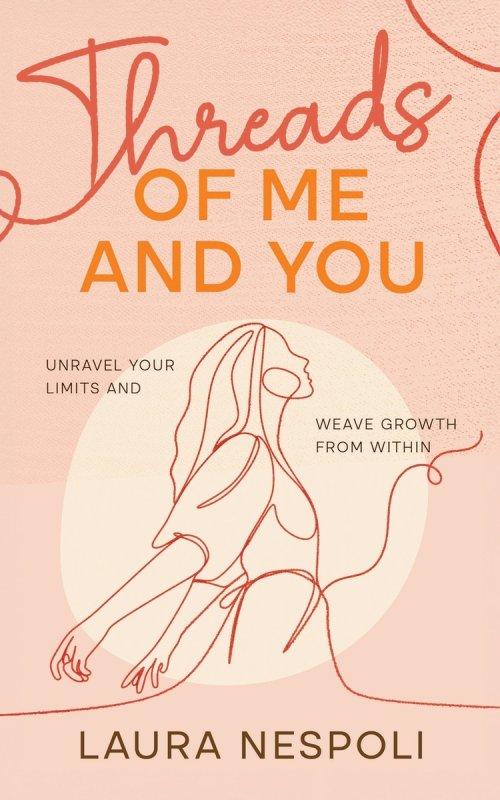 Threads of Me and You: Unravel Your Limits and Weave Growth from Within