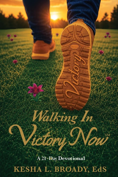 Walking In Victory Now: A 21-Day Devotional