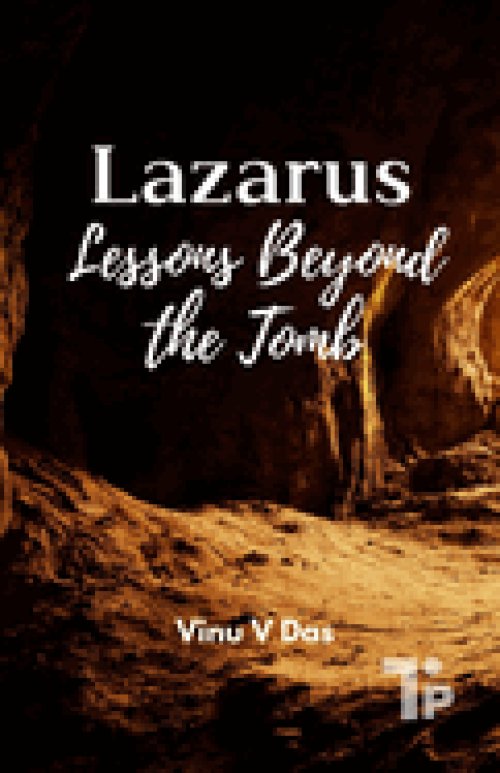 Lazarus: Lessons Beyond the Tomb