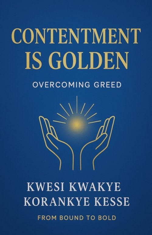Contentment Is Golden: Overcoming Greed