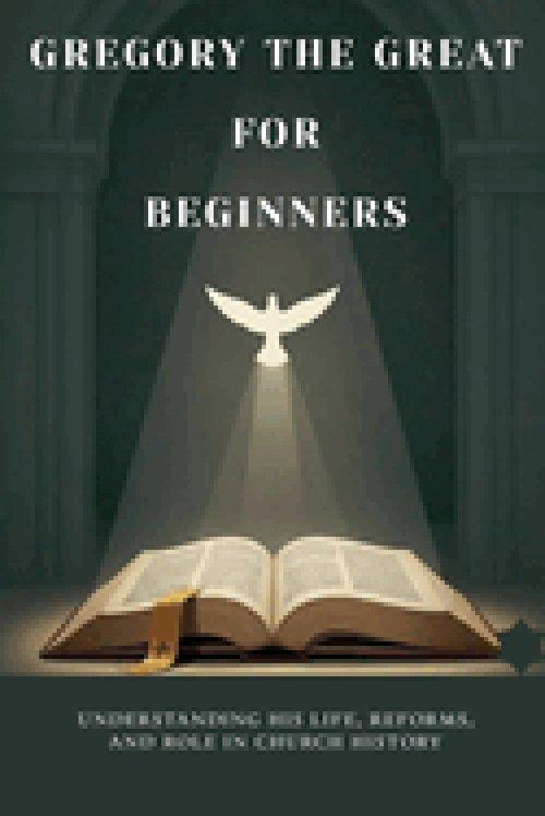 Gregory the Great for Beginners