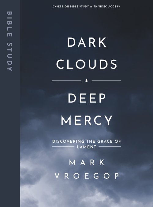 Dark Clouds, Deep Mercy - Bible Study Book with Video Access