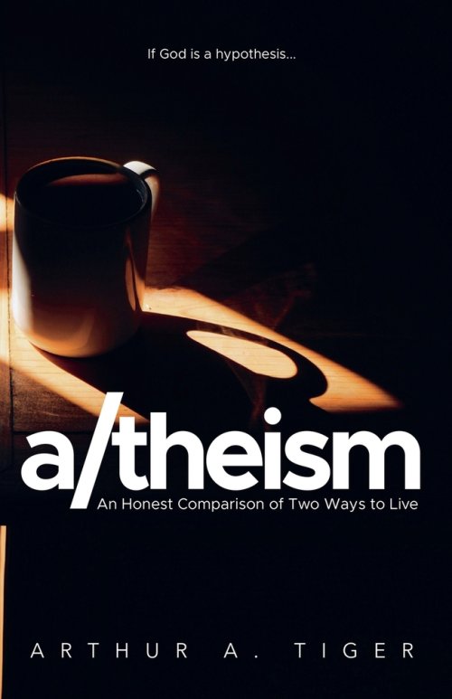 A/theism: An Honest Comparison of Two Ways to Live