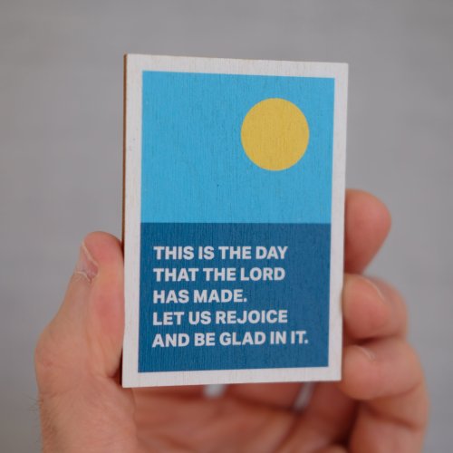 This is the day that the Lord has made. Bible verse magnet.