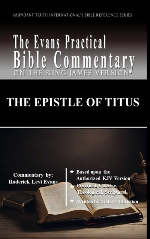 The Epistle of Titus: The Evans Practical Bible Commentary