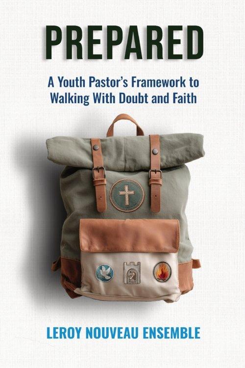 Prepared: A Youth Pastor's Framework to Walking with Doubt and Faith