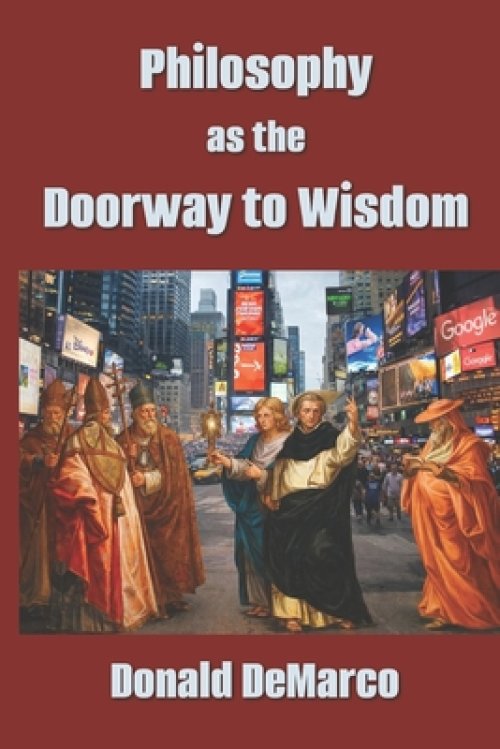 Philosophy as the Doorway to Wisdom