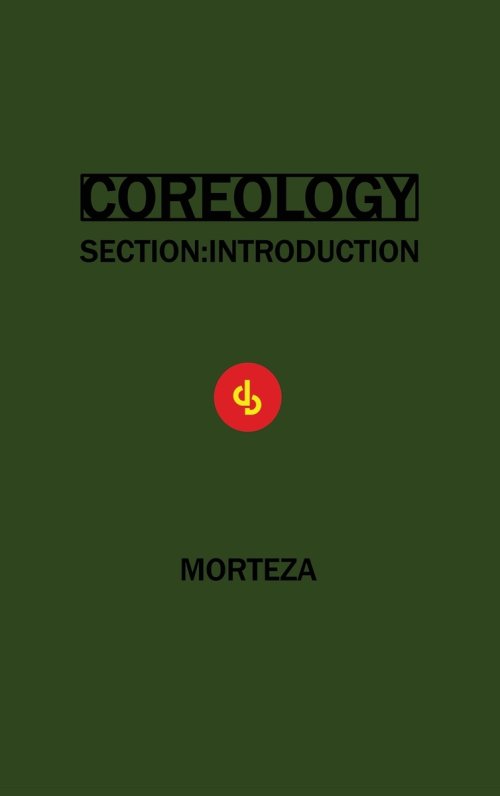 COREOLOGY: SECTION INTRODUCTION