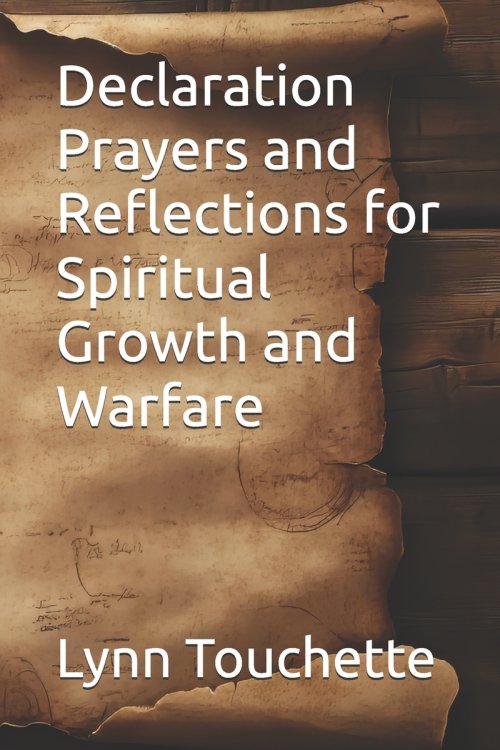 Declaration Prayers and Reflections for Spiritual Growth and Warfare