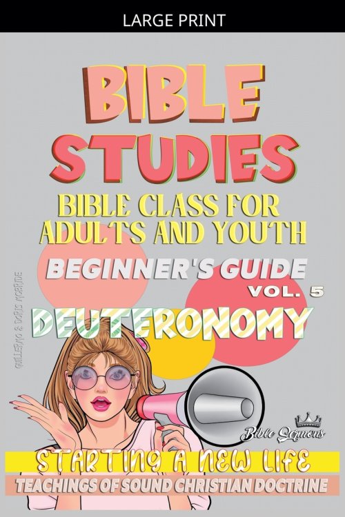 Bible Class for Youth and Adults: Beginner's Guide: Deuteronomy