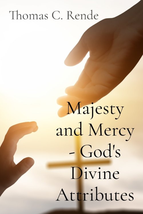Majesty and Mercy - God's Divine Attributes
