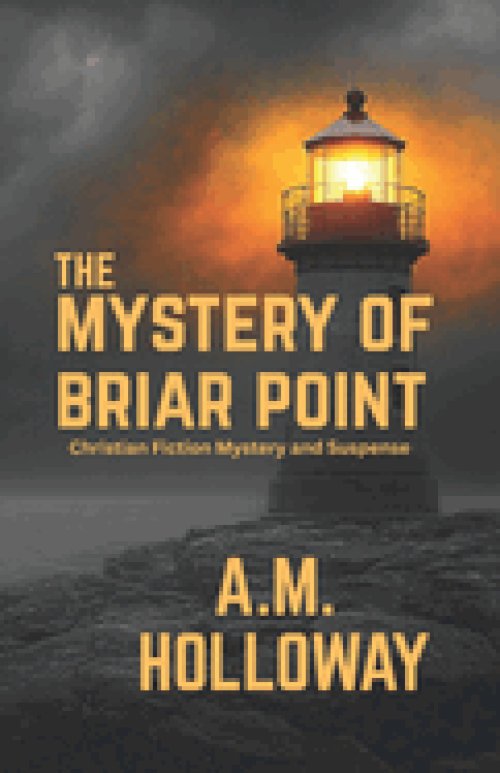 The Mystery of Briar Point: Christian Fiction Mystery and Suspense