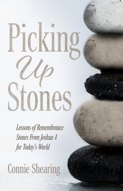 Picking up Stones: Lessons of Remembrance Stones From Joshua 4 for Today's World