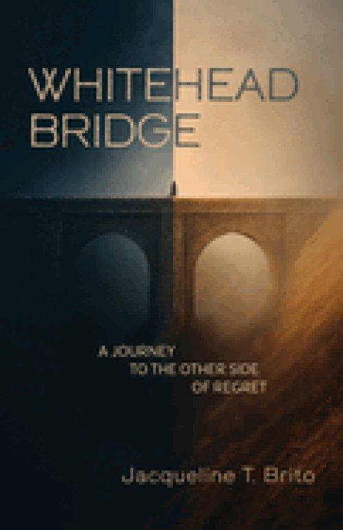 Whitehead Bridge: A Journey to the Other Side of Regret