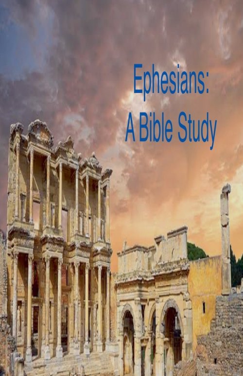 Ephesians: A Bible Study