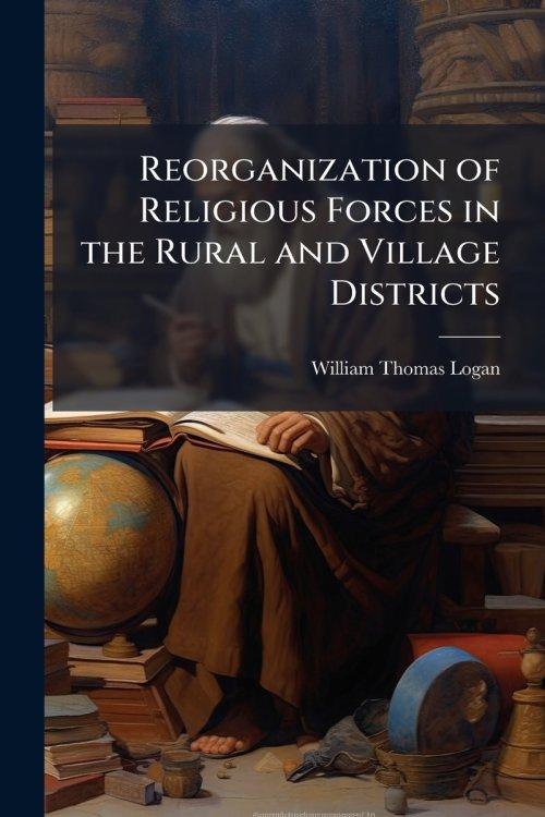Reorganization of Religious Forces in the Rural and Village Districts