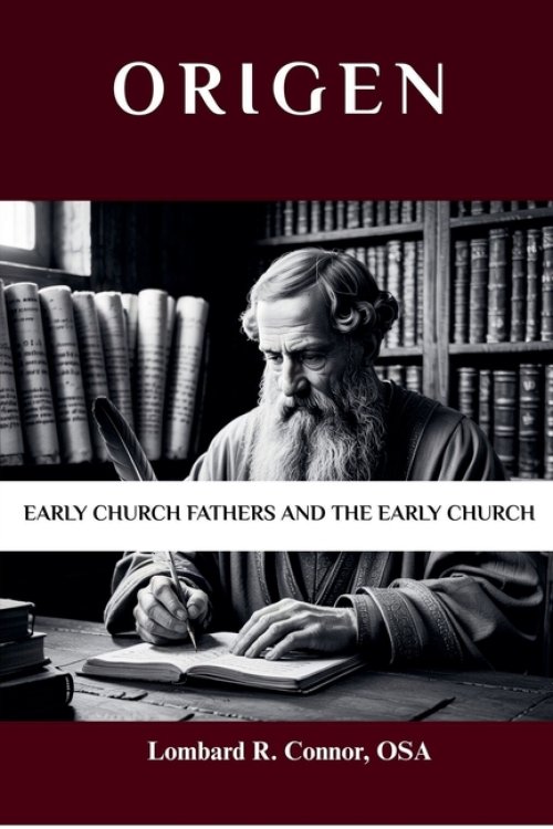 Origen: Early Church Fathers and the Early Church