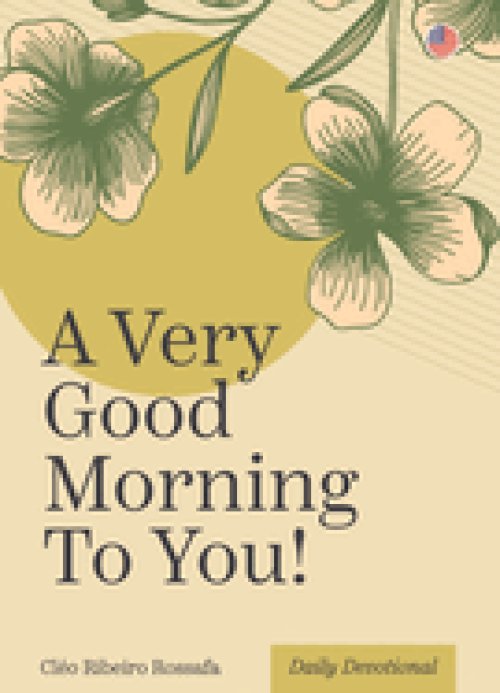 A Very Good Morning to You!