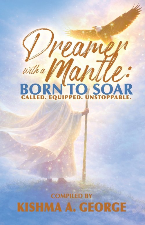 Dreamer with a Mantle : Born to Soar