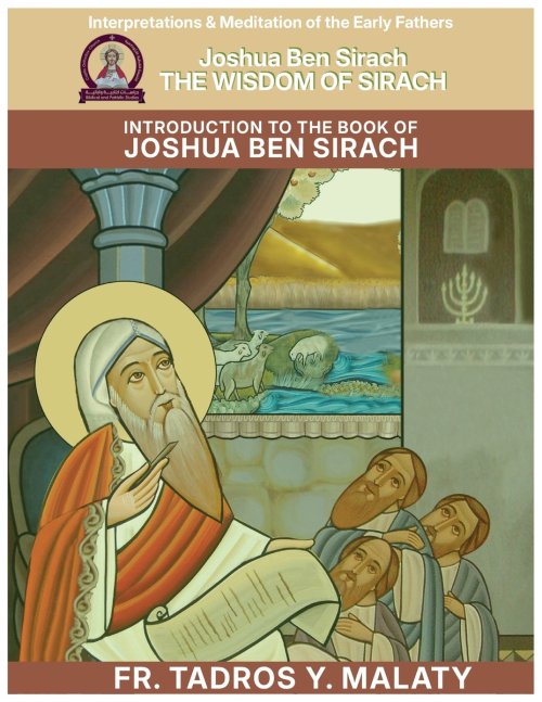THE WISDOM OF SIRACH: Introduction to the Book of Joshua Ben Sirach