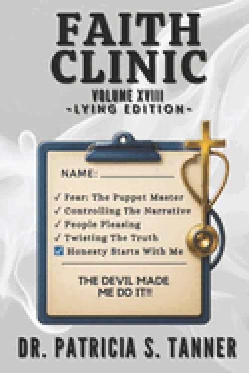 Faith Clinic Volume XVIII Lying Edition: The Devil Made Me Do It