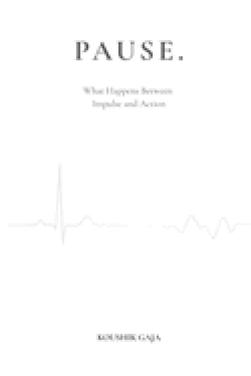 Pause: What Happens Between Impulse and Action