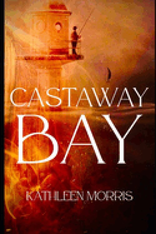 Castaway Bay: A Christian Suspense Thriller - (Book 2 of The Fatherless Series)