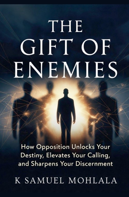 The Gift of Enemies: How Opposition Unlocks Your Destiny, Elevates Your Calling and Sharpens Your Discernment