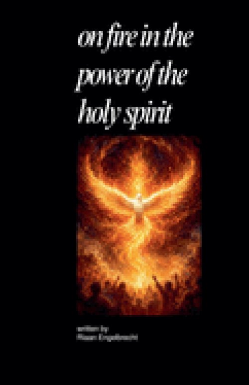 On Fire in the Power of the Holy Spirit