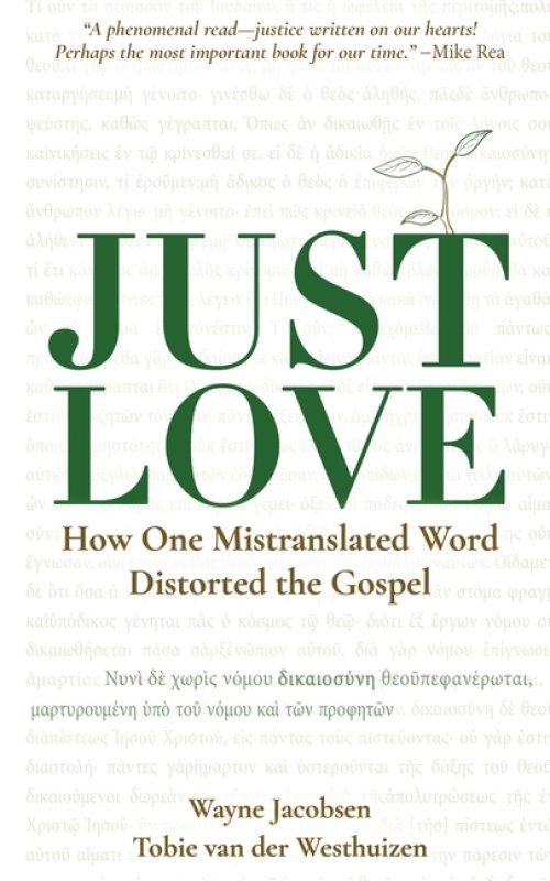 Just Love: How One Mistranslation Distorted the Gospel