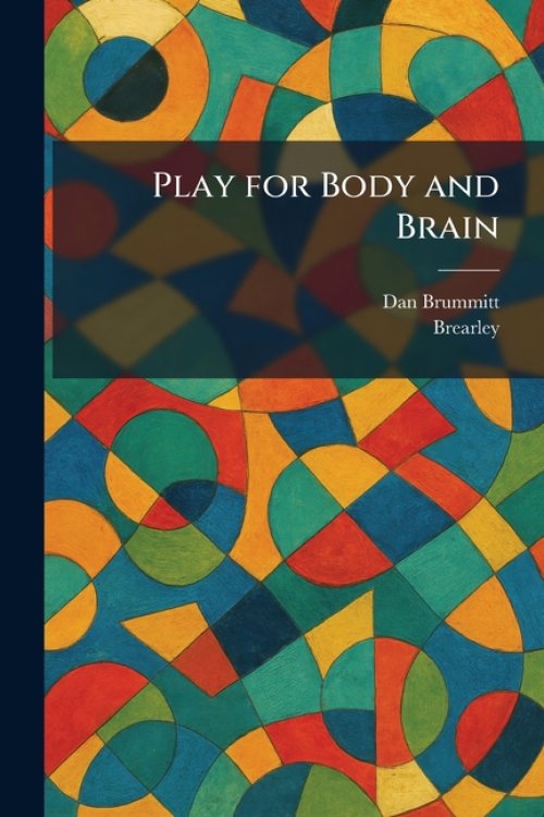 Play for Body and Brain