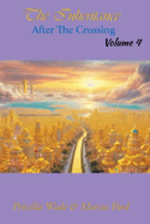 The Inheritance, After The Crossing Vol. 4