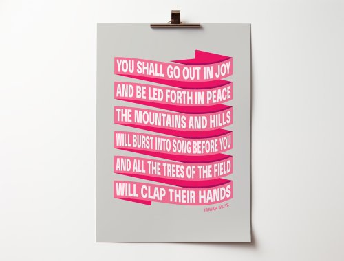 Isaiah 55 A4 poster. You will go out in joy.