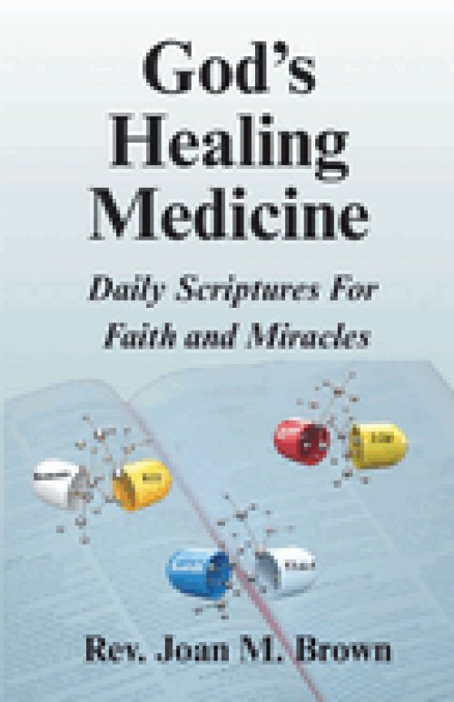 God's Healing Medicine: Daily Scriptures For Faith and Miracles