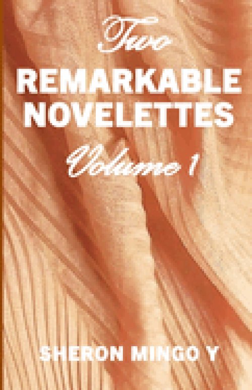 TWO REMARKABLE NOVELETTS: VOLUME 1