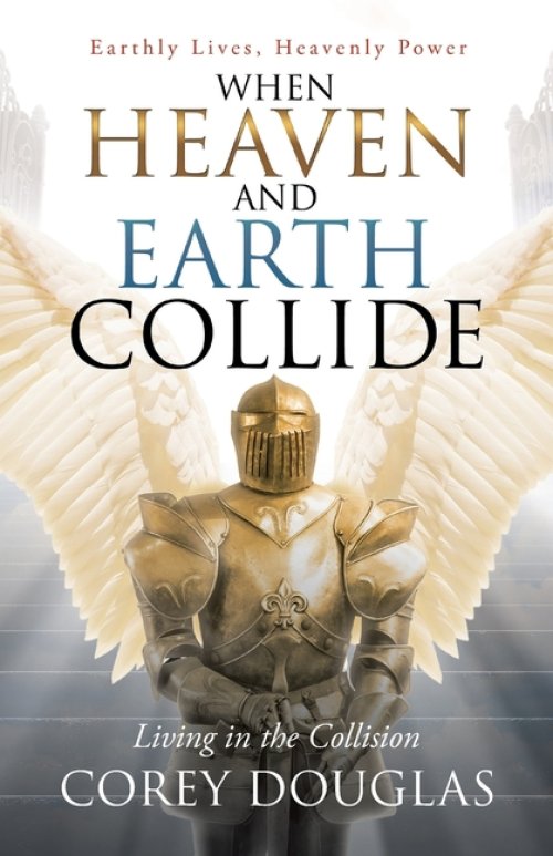 When Heaven and Earth Collide: Living in the Collision