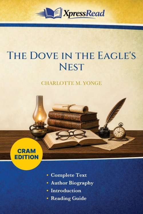 The Dove in the Eagle's Nest (Cram Edition)
