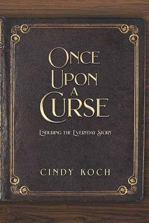 Once Upon a Curse: Enduring the Everyday Story