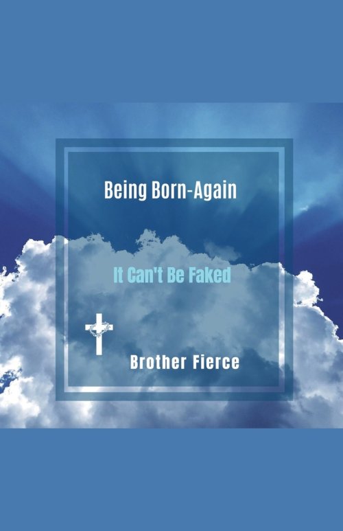 Being Born-Again. It Can't Be Faked